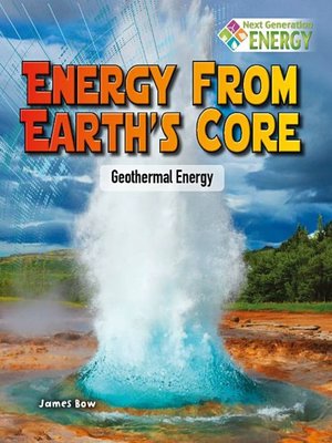 cover image of Energy from Earth's Core: Geothermal Energy